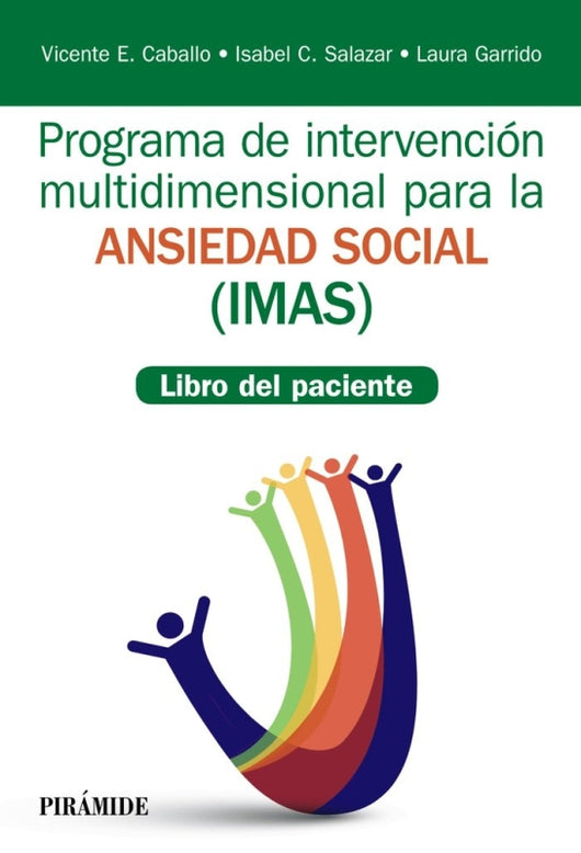 Programa De Intervención Multidimensional Para La Ansiedad Social (Imas) Libro