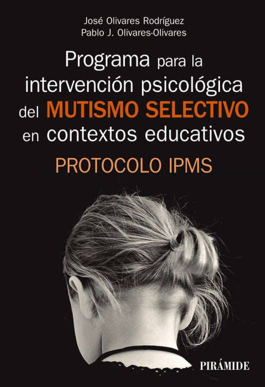 Programa Para La Intervención Psicológica Del Mutismo Selectivo En Contextos Educativos Libro