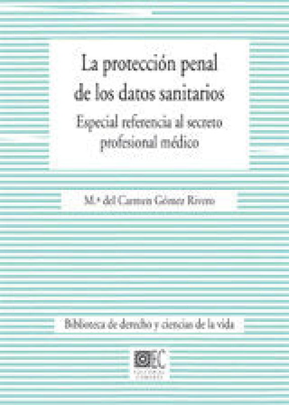 Proteccion Penal De Datos Sanitarios La Libro