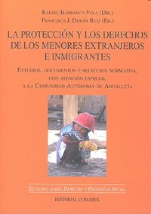 Proteccion Y Derechos De Los Menores Extranjeros E Inmigrant Libro