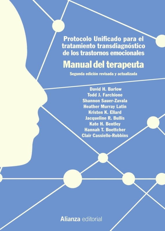 Protocolo Unificado Para El Tratamiento Transdiagnóstico De Los Trastornos Emocionales. Manual Del T