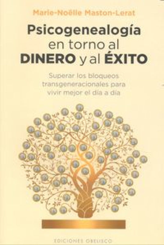 Psicogenealogía En Torno Al Dinero Y Éxito Libro