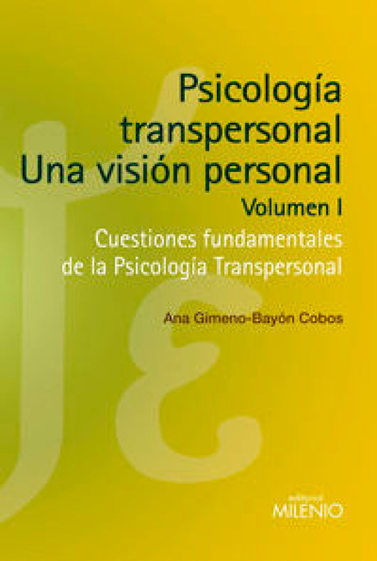 Psicología Transpersonal: Una Visión Personal. Volumen I Libro