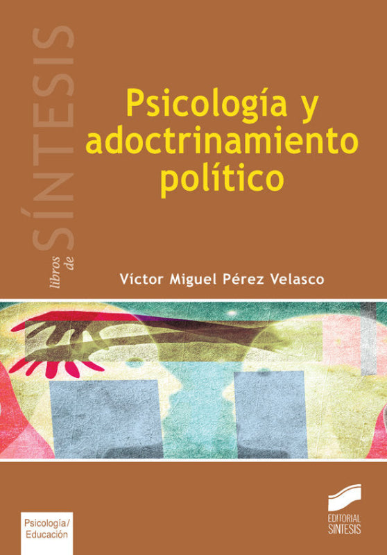 Psicología Y Adoctrinamiento Político Libro