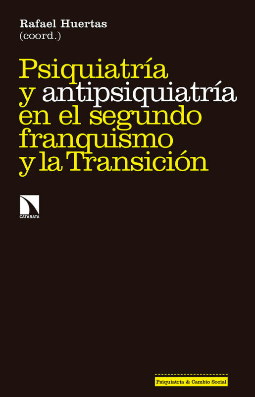 Psiquiatría Y Antipsiquiatría En El Segundo Franquismo La Transición Libro