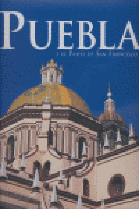 Puebla Y El Paseo De San Francisco Libro