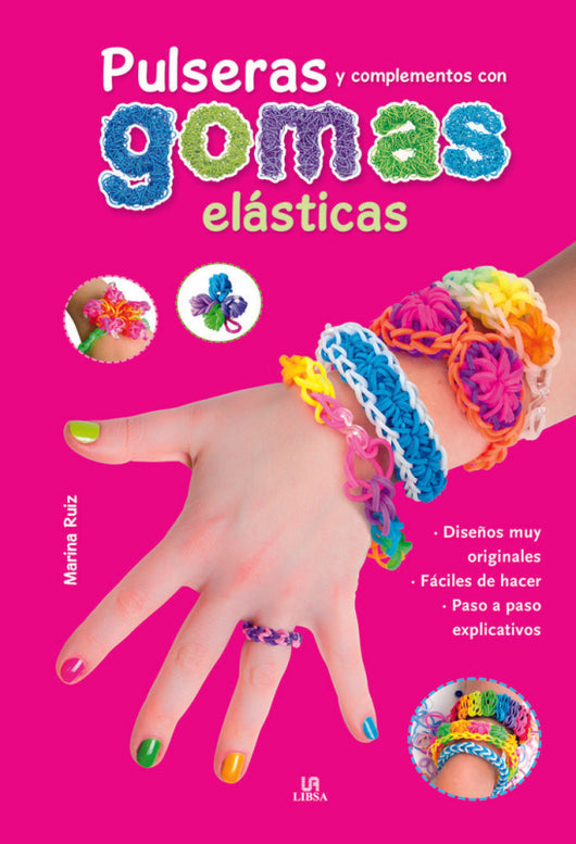 Pulseras Y Complementos Con Gomas Elásticas Libro