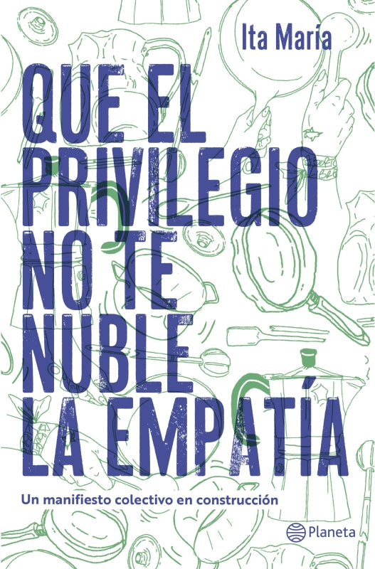 Que El Privilegio No Te Nuble La Empatía Libro