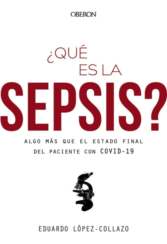 ¿que Es La Sepsis Algo Mas Que El Estado Final Del Paciente Con Covid-19 Libro