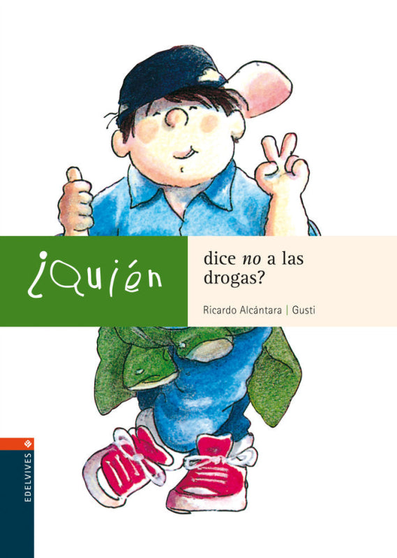 ¿quién Dice No A Las Drogas Libro