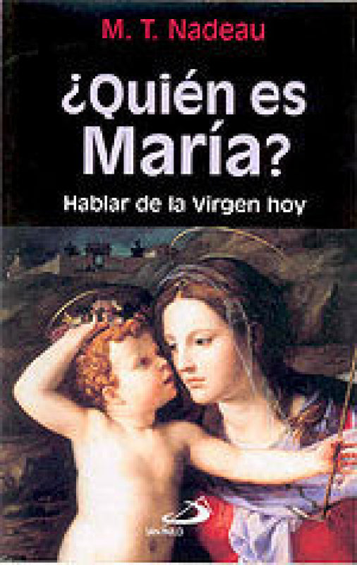 Quien Es Maria Hablar Virgen Hoy Libro