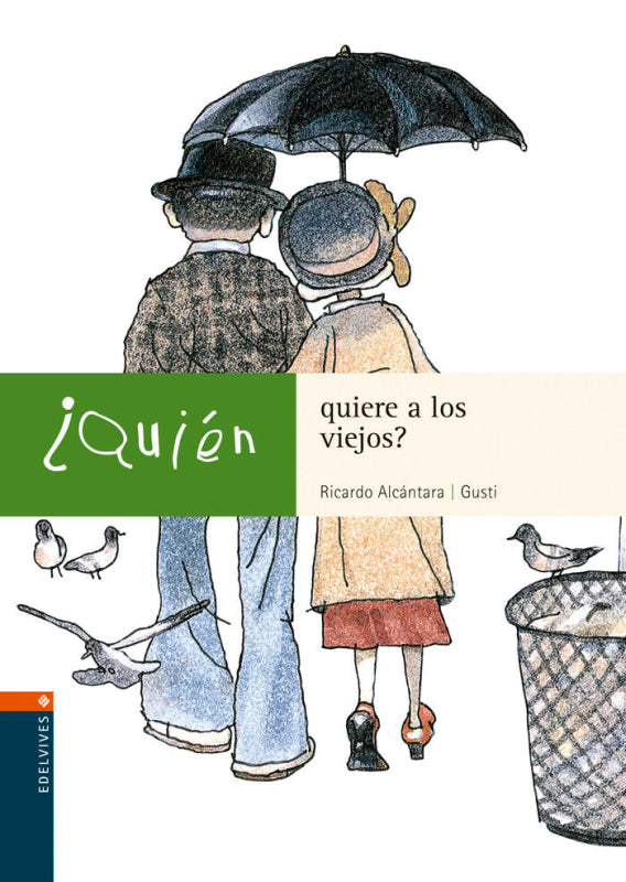 ¿quién Quiere A Los Viejos Libro