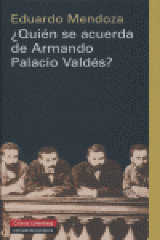 ¿quién Se Acuerda De Armando Palacio Valdés Libro