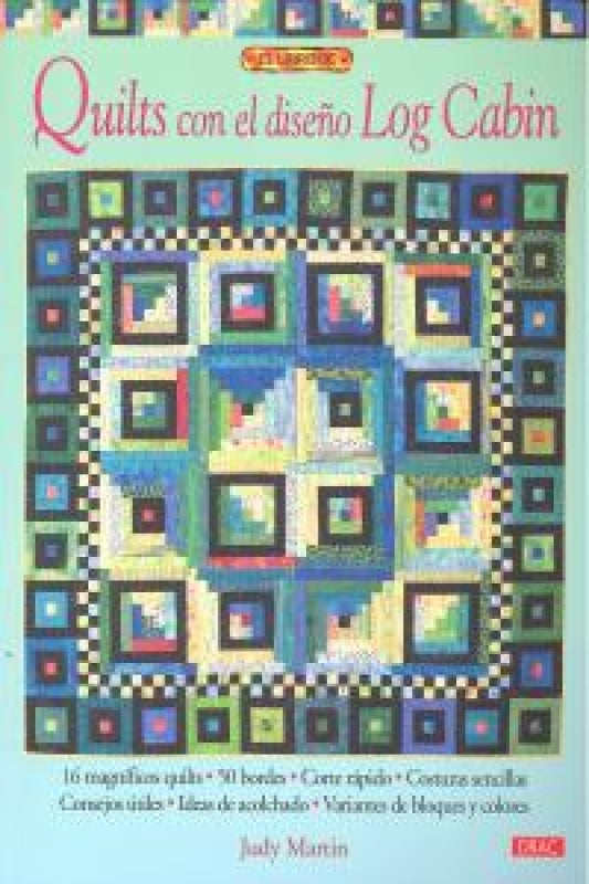 Quilts Con El Diseño Log Cabin Libro