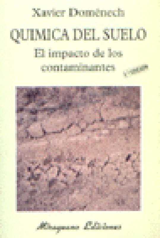 Química Del Suelo. El Impacto De Los Contaminantes Libro