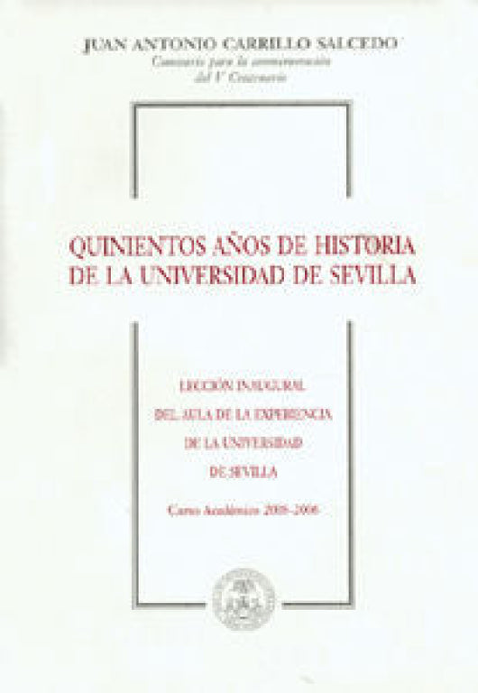 Quinientos Años De Historia La Universidad Sevilla Libro