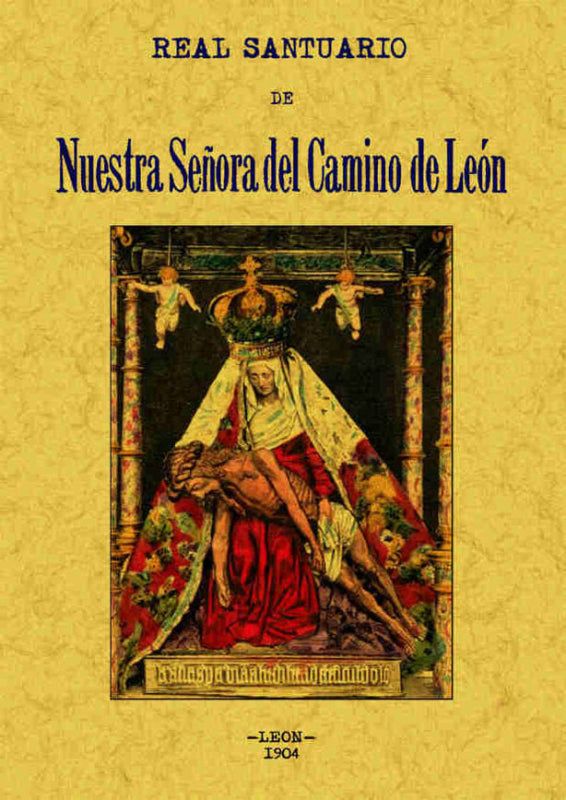 Real Santuario De Nuestra Señora Del Camino León Libro