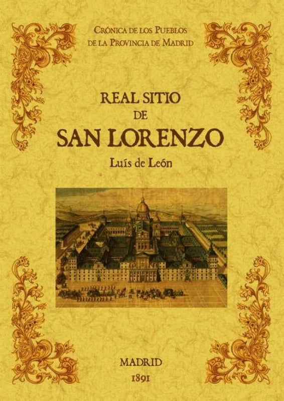 Real Sitio De San Lorenzo. Biblioteca La Provincia Madrid: Crónica Sus Pueblos Libro