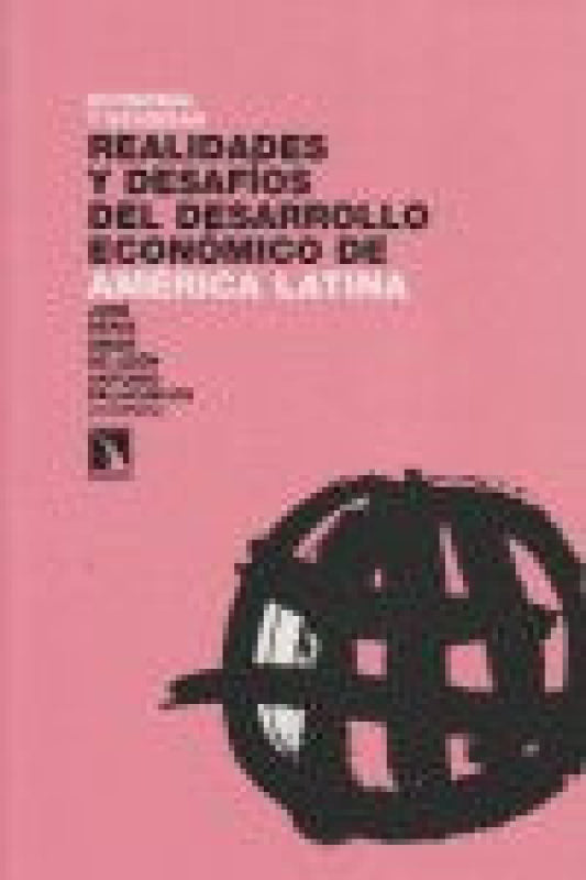 Realidades Y Desafíos Del Desarrollo Económico De América Latina Libro