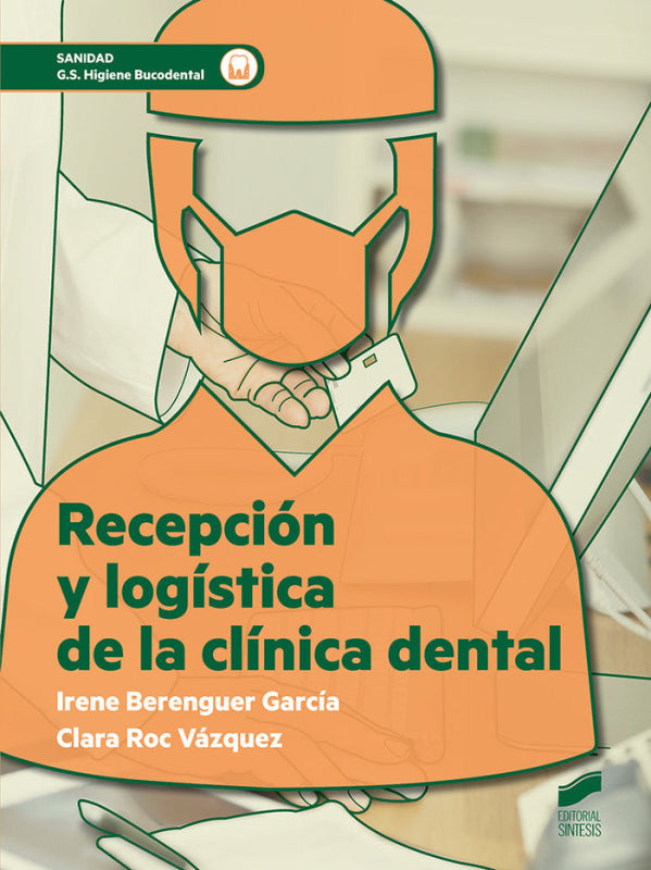 Recepción Y Logística De La Clínica Dental Libro