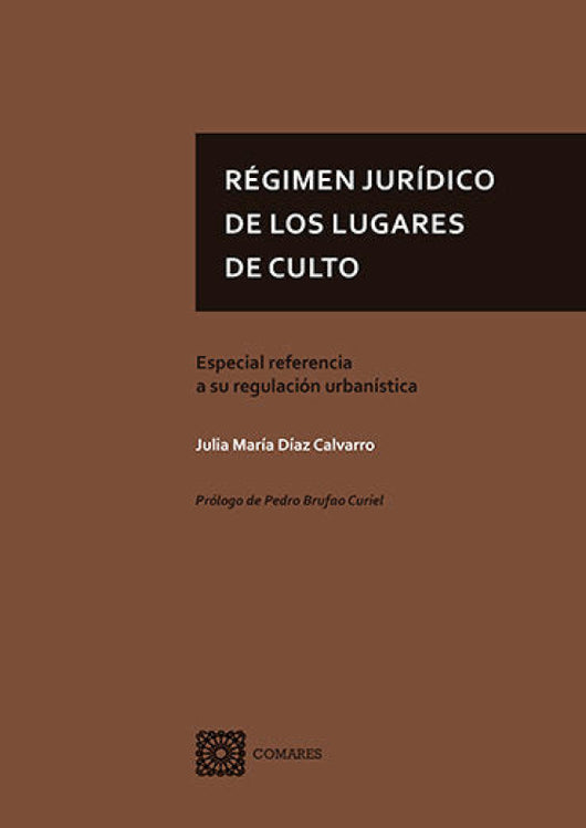 Regimen Juridico De Los Lugares Culto. Libro