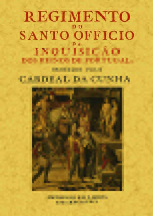 Regimiento Do Santo Officio Da Inquisiçao Dos Reinos De Portugal Libro