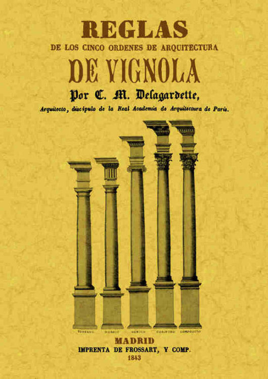 Reglas De Los Cinco Ordenes Arquitectura Vignola Libro