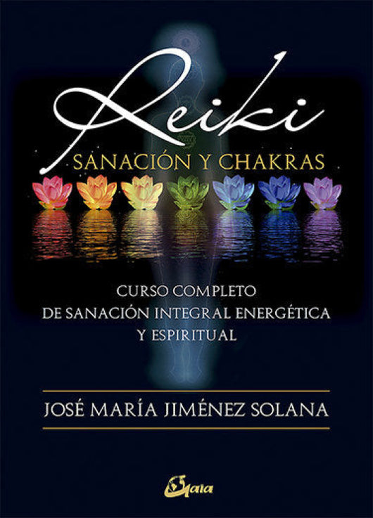 Reiki Sanación Y Chakras Libro