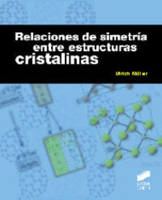 Relaciones De Simetría Entre Estructuras Cristalinas Libro