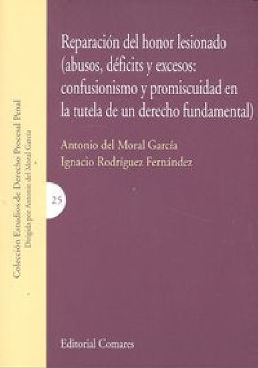 Reparacion Del Honor Lesionado Abusos Deficits Y Excesos Libro