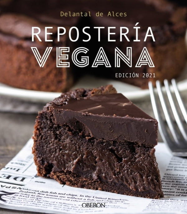 Reposteria Vegana. Edicion 2021 Libro