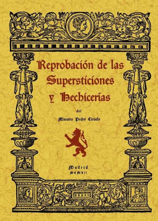 Reprobación De Las Supersticiones Y Hechicerías Libro