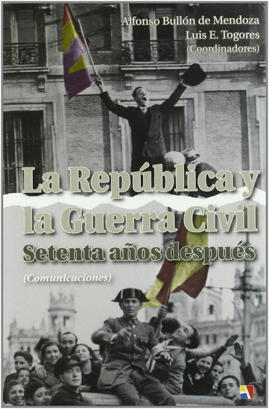 Republica Y Guerra Civil Setenta Años Despues Comu Libro