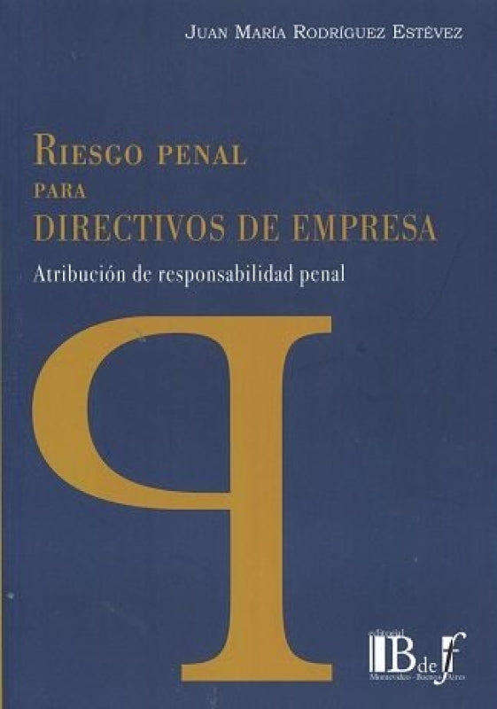 Riesgo Penal Para Directivos De Empresa Libro