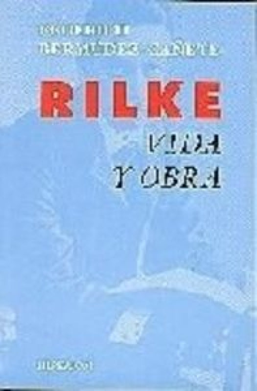 Rilke Vida Y Obra Libro