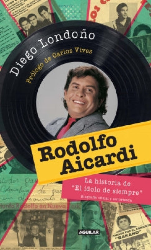 Rodolfo Aicardi. El Idolo De Siempre Libro