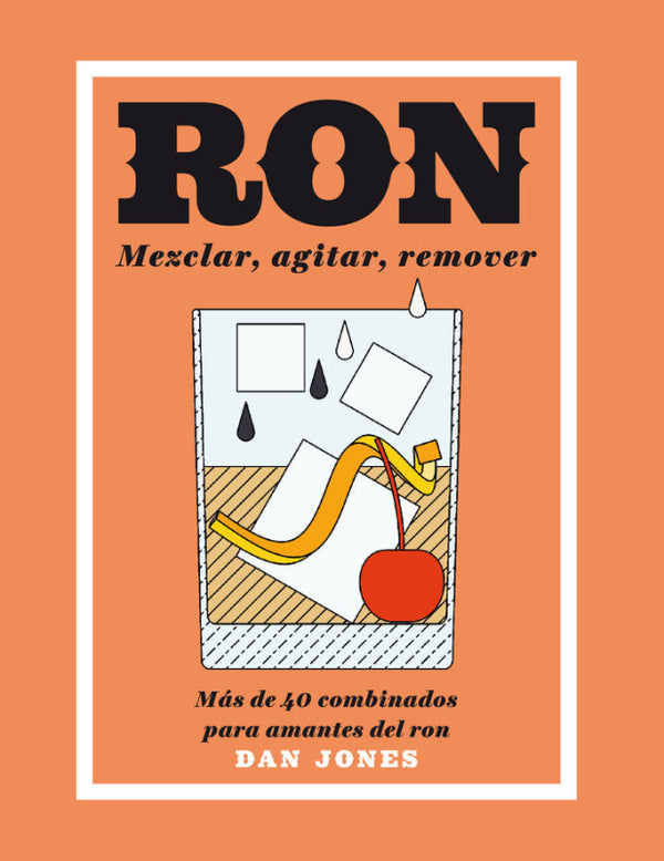 Ron: Mezclar Agitar Remover Libro