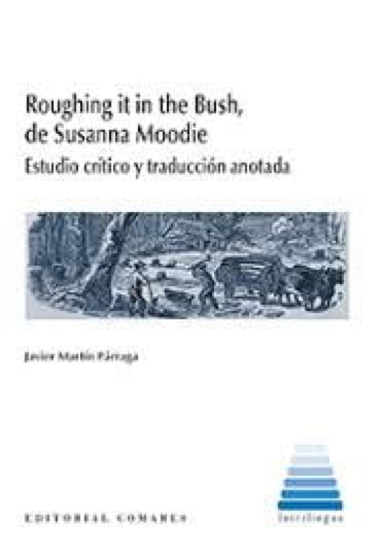 Roughing It In The Bush De Susanna Moodie Libro