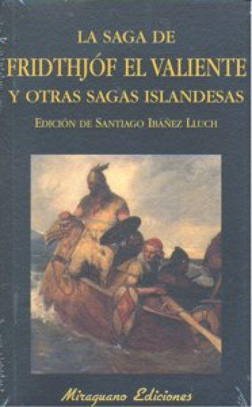 Saga De Fridthjóf El Valiente Y Otras Sagas Islandesas Libro