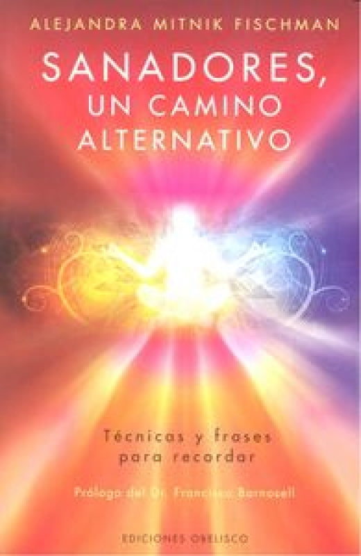 Sanadores Un Camino Alternativo Libro