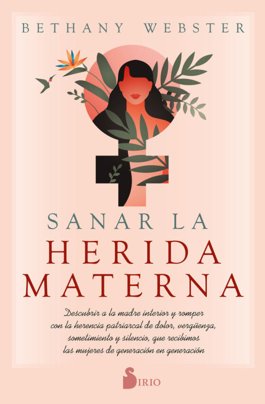 Sanar La Herida Materna Libro