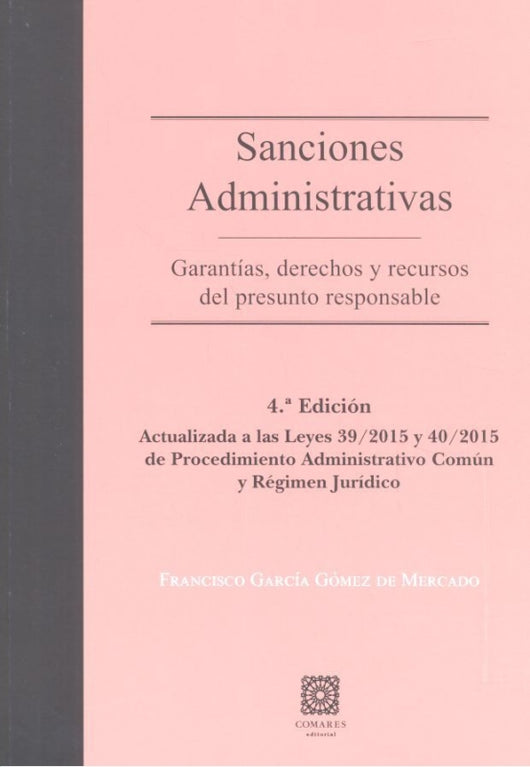 Sanciones Administrativas: Garantías Derechos Y Recursos Del Presunto Responsable Libro