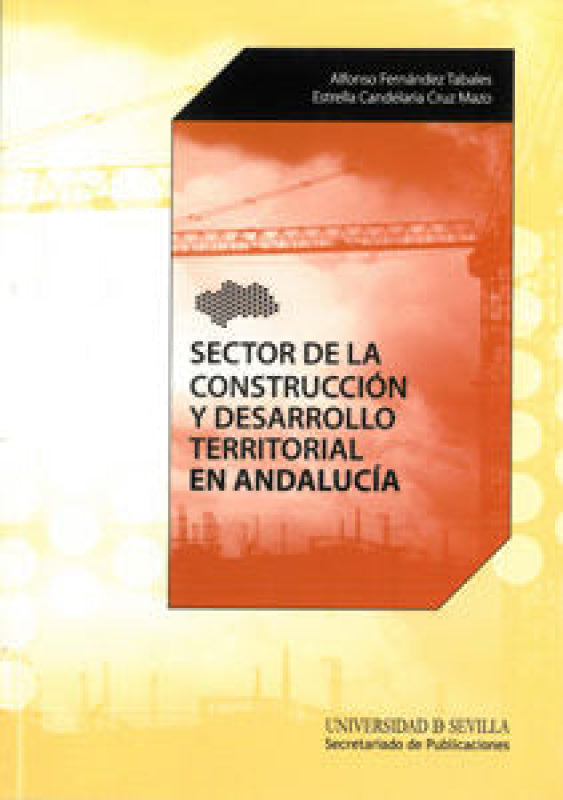 Sector De La Construcción Y Desarrollo Territorial En Andalucía Libro