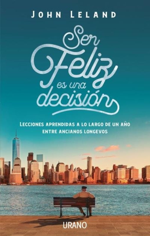 Ser Feliz Es Una Decisión Libro