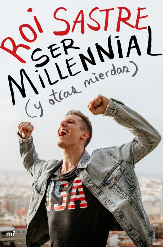 Ser Millennial (Y Otras Mierdas) Libro