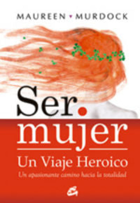 Ser Mujer: Un Viaje Heroico Libro