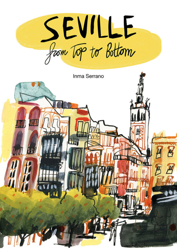 Seville From Top To Bottom Libro