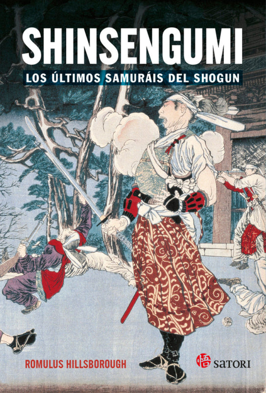 Shinsengumi. Los Ultimos Samurais De Shogun Libro