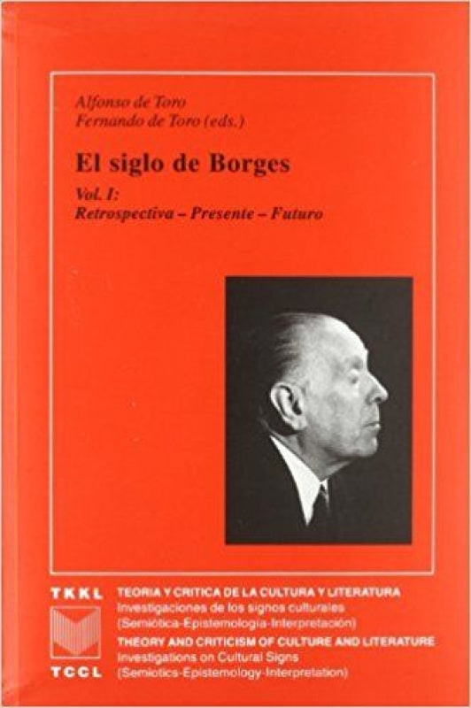 Siglo De Borges. Vol. I. Libro