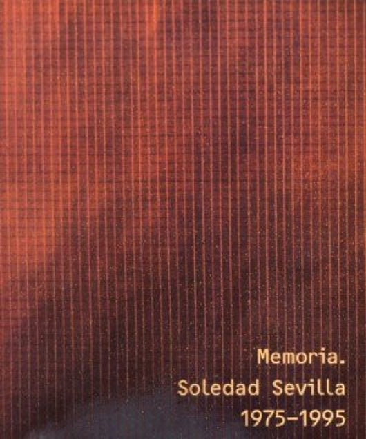 Soledad Sevilla 1975-1995. Memoria Libro